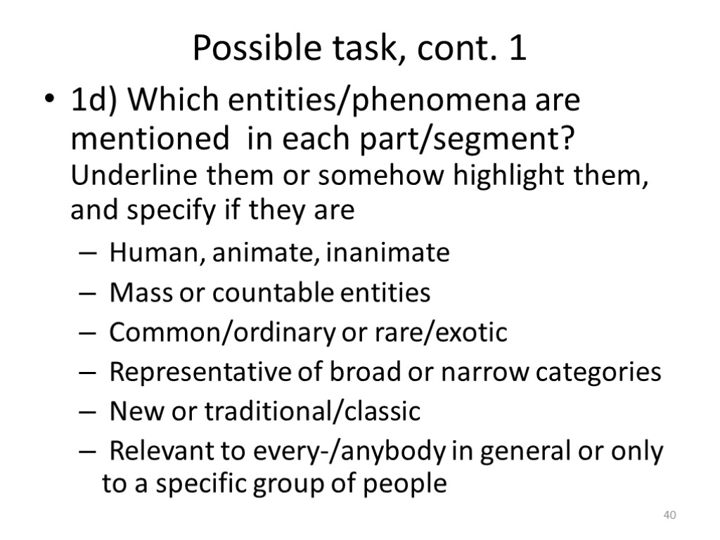 Possible task, cont. 1 1d) Which entities/phenomena are mentioned in each part/segment? Underline them